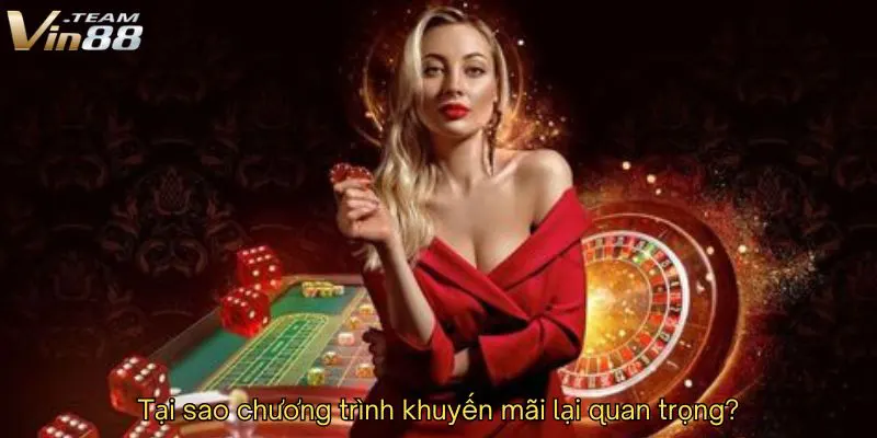 Khuyến mãi Vin88 có gì hấp dẫn cho người chơi Tại sao chương trình khuyến mãi lại quan trọng